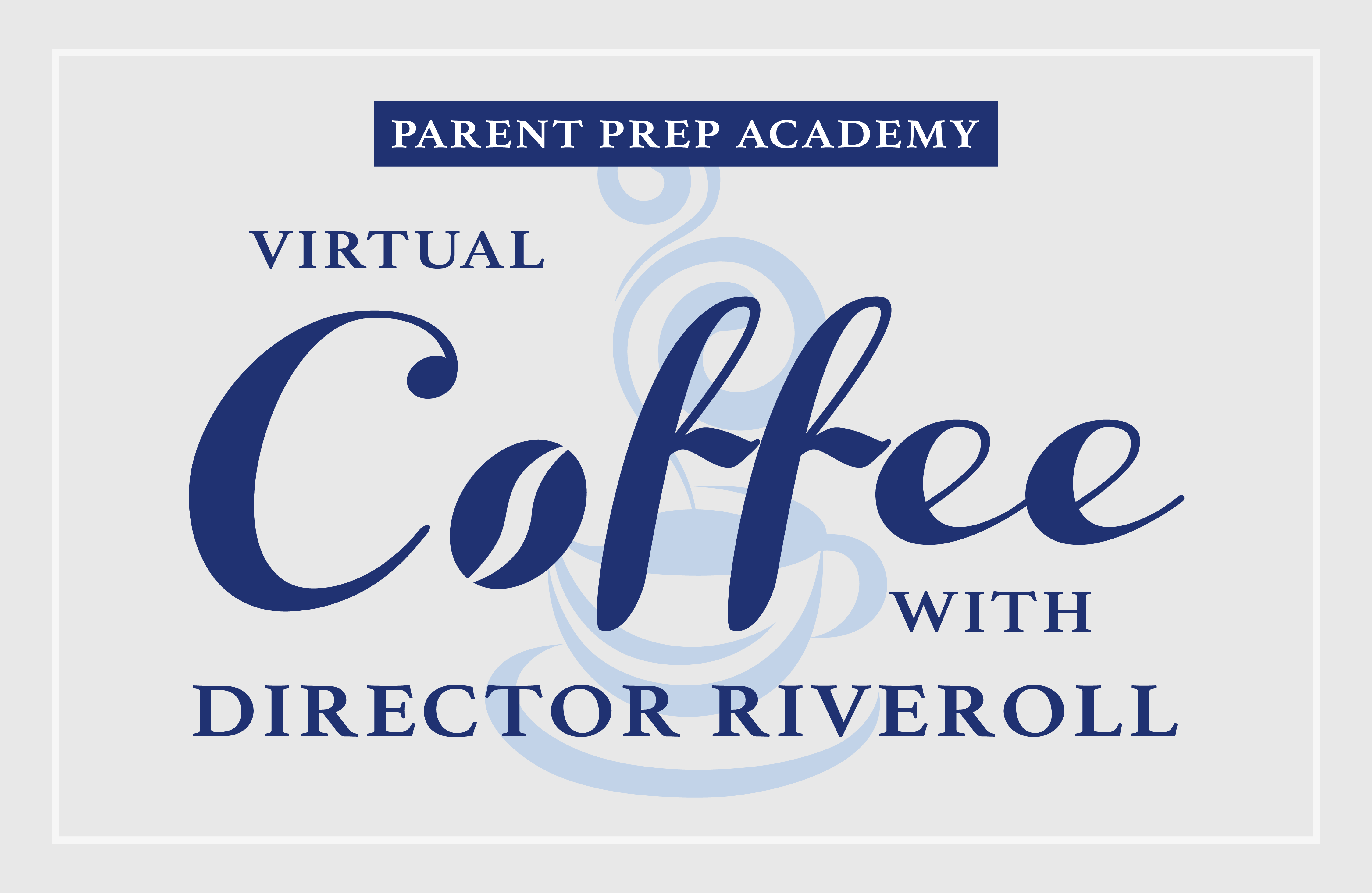 Virtual Coffee with Director Riveroll